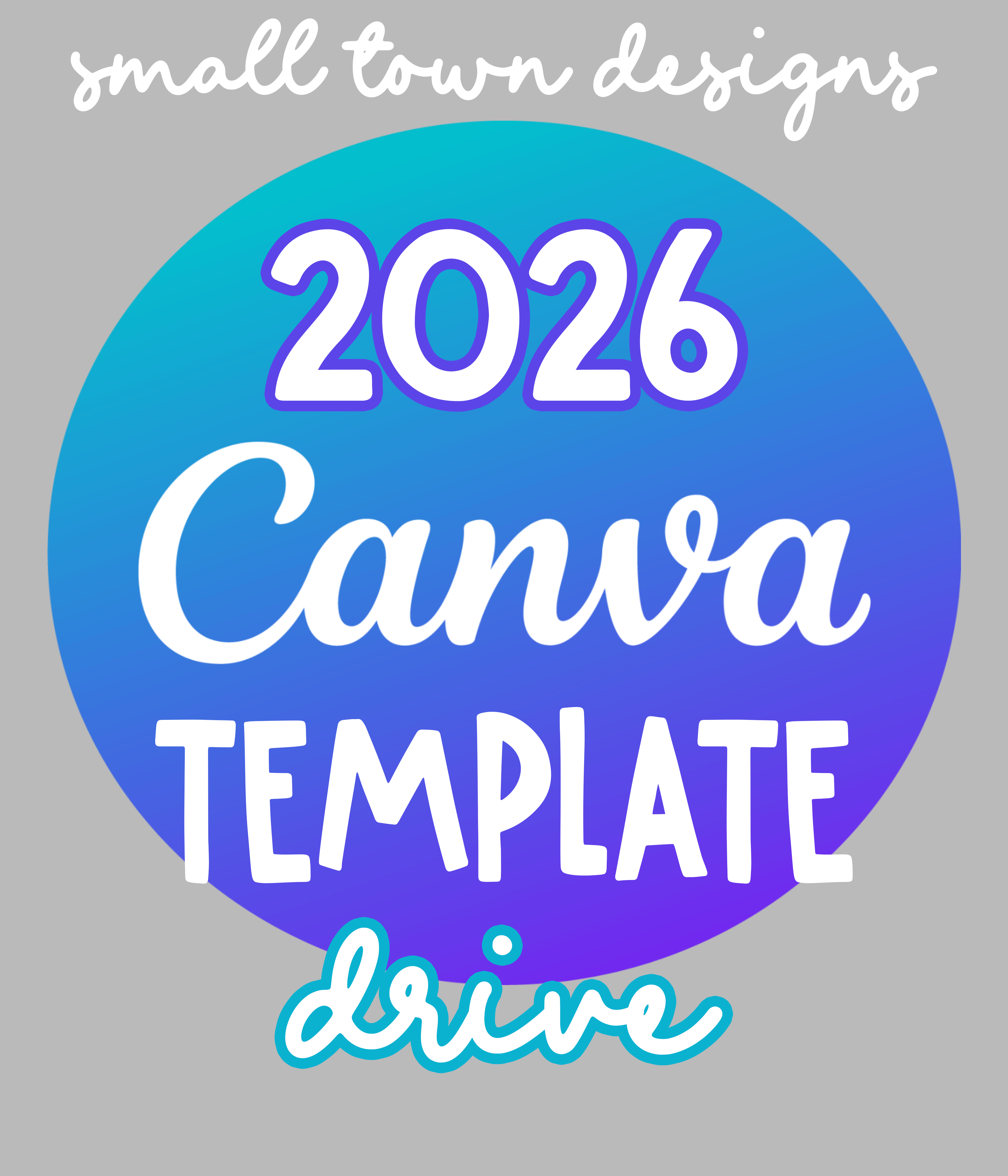 2026 Canva Template Drive - Lifetime Membership – Small Town Design Co.