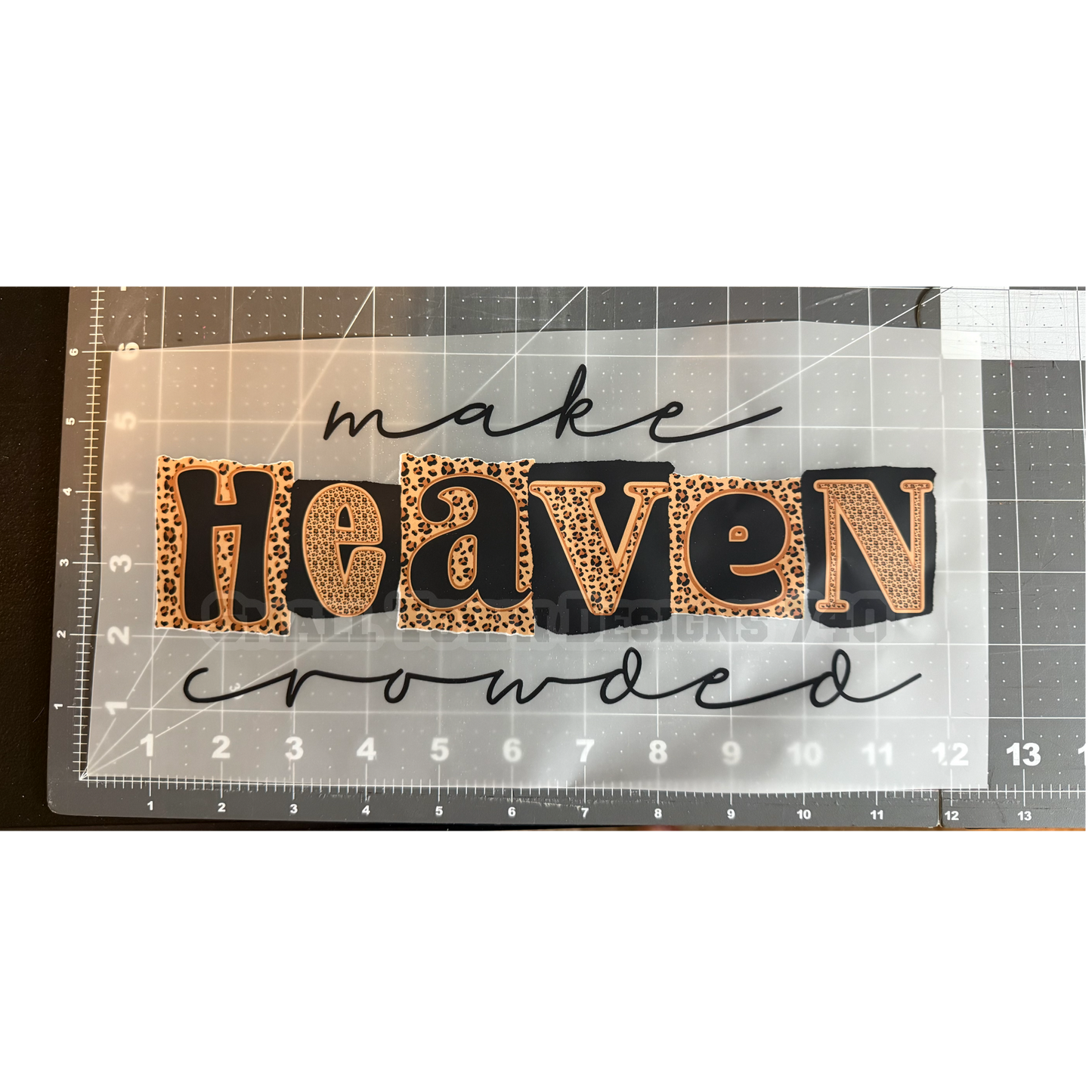 Make Heaven Crowded - DTF Transfer