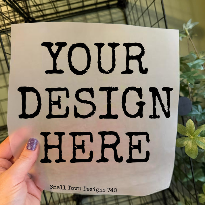 DTF Transfer - upload your photo • custom made – Small Town Designs 740
